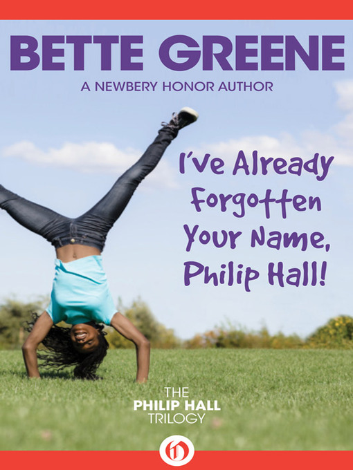 Title details for I've Already Forgotten Your Name, Philip Hall! by Bette Bette Greene - Available